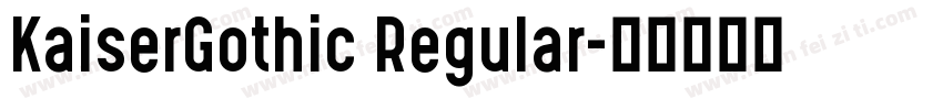 KaiserGothic Regular字体转换